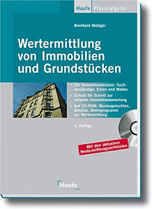 Wertermittlung von Immobilien (Haufe Praxis-Ratgeber)