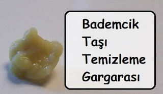 Bademcik Taşı Temizleme Gargarası