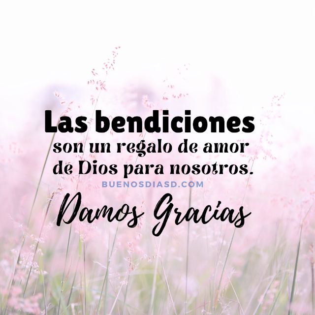 damos gracias por las bendiciones de Dios frases cristianas