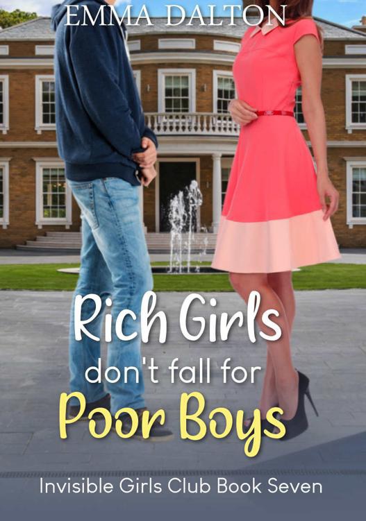 Rich Girls Don’t Fall For Poor Boys by Emma Dalton