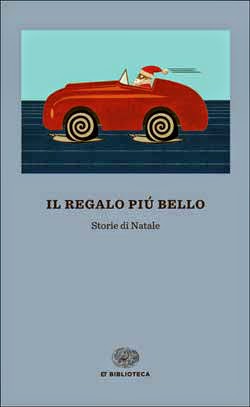 Il regalo più bello. Storie di natale-Traduzione di Francesca Cosi e Alessandra Repossi - copertina