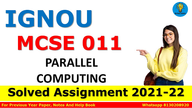 MCSE 011 PARALLEL COMPUTING Solved Assignment 2021-22