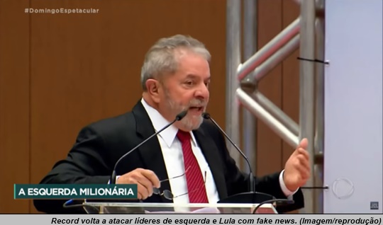 www.seuguara.com.br/Lula/Record TV/PT/ação/fake news/calúnia/difamação/