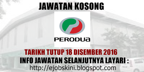 Jawatan Kosong Terkini di PERODUA - 18 Disember 2016