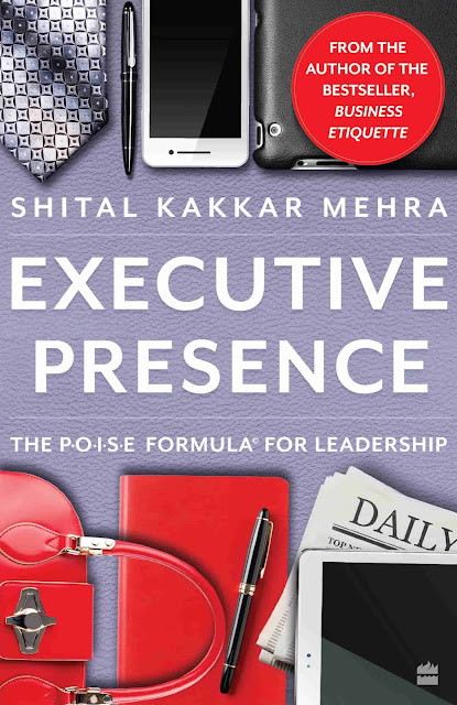 Shital Kakkar Mehra's book EXECUTIVE PRESENCE The P.O.I.S.E Formula for Leadership launched by HarperCollins