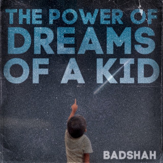Badshah - The Power Of Dreams Of A Kid [iTunes Plus AAC M4A]