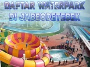 Daftar Waterpark di Jabodetabek Untuk Keseruan Liburan Keluarga