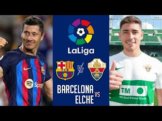 এলচে বনাম বার্সেলোনা।।Barcelona vs Elche Live