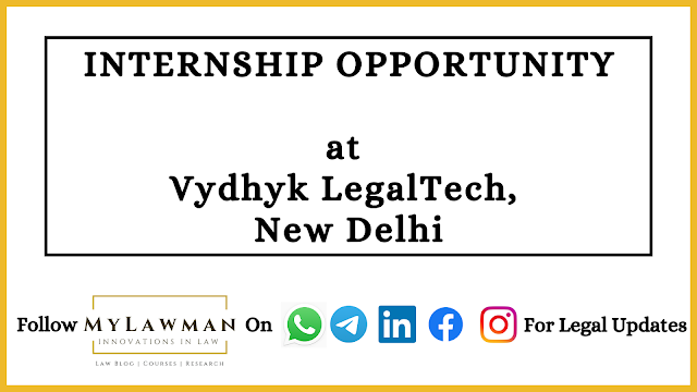 [Internship Opportunity] at Vydhyk LegalTech, New Delhi [Apply Soon]