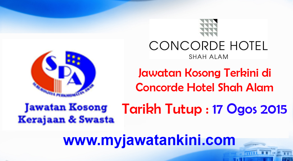 Jawatan Kosong Terkini di Concorde Hotel Shah Alam - 17 