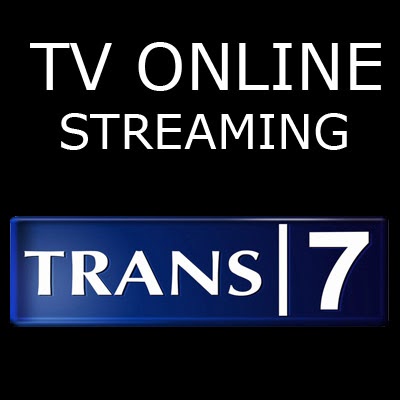 Trans 7 Tv Online Streaming Video Tv Streaming