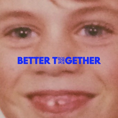 Boston Bun Drops new Single ‘Better Together’