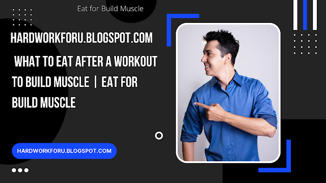 Eat for Build Muscle