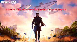 How to Find the Force in Fortnite Battle Royale