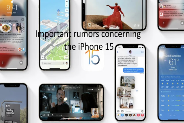 Important rumors concerning the iPhone 15
