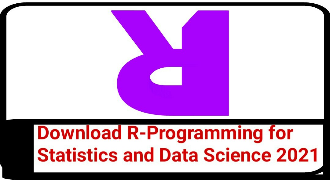Download R-Programming for Statistics and Data Science 2021