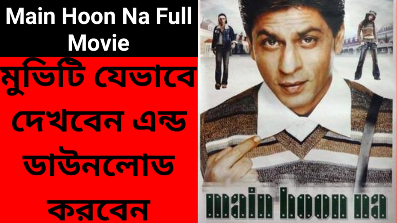 Main Hoon Na Full Movie | Shah Rukh Khan