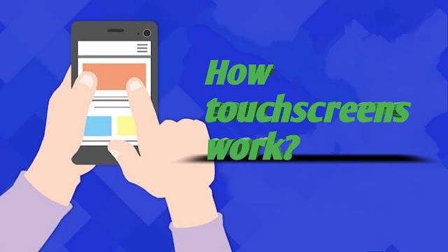 How touchscreens work?