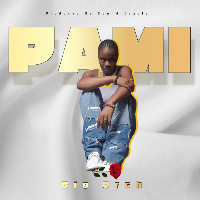 Based On Popular Demand Multi-Talented Nigerian Afrobeat Sensation 'Big Orch' Teases New Single 'Pami' 