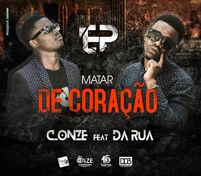 Cavalheiro Onze & Ell Da Rua (Matar de Coracao) EP 2018 [Download Now]