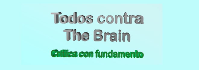 Realmente "TODOS CONTRA THE BRAIN"