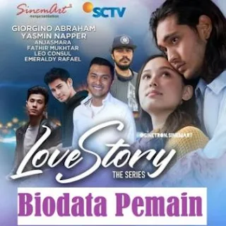 Biodata Pemain Love Story The Series SCTV