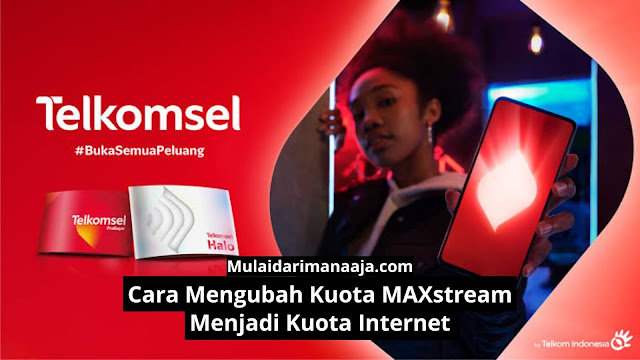 cara mengubah kuota Maxstream menjadi kuota internet