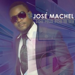 José Machel - Sou Feliz Por Te Ter Mp3 download [ 2o17 ]