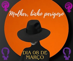 Mulher, bicho perigoso!…