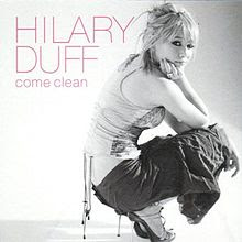 Come Clean - Hilary Duff