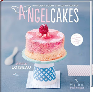 Angel Cakes - Himmlisch leicht und luftig locker