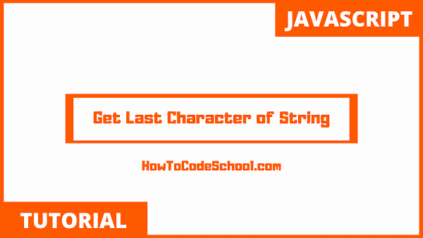 JavaScript Get Last Character of String