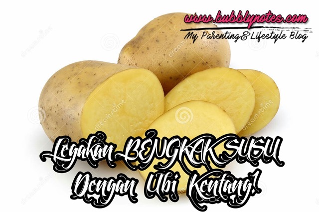 Legakan BENGKAK SUSU Dengan Ubi Kentang!