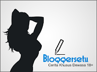 bloggersetu cerita dewasa