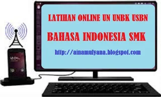 Latihan Online Soal UN UNBK USBN Bahasa Indonesia Sekolah Menengah kejuruan LATIHAN ONLINE SOAL UN UNBK USBN BAHASA INDONESIA Sekolah Menengah kejuruan TAHUN 2019 (VERSI 2)