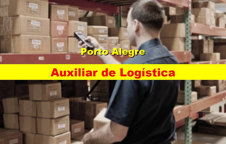 Vaga para Auxiliar de Logística em Porto Alegre