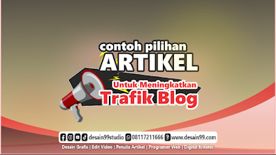 100+ Contoh Artikel Pilihan Untuk Meningkatkan Trafik Blog