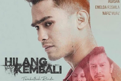 Sinopsis dan Senarai Pelakon Drama Hilang Yang Kembali