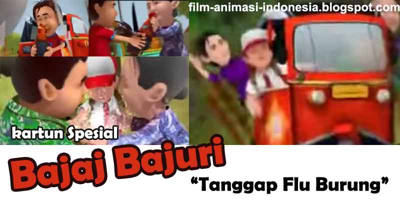 Kartun Bajaj Bajuri: Tanggap Flu Burung  FILM ANIMASI 