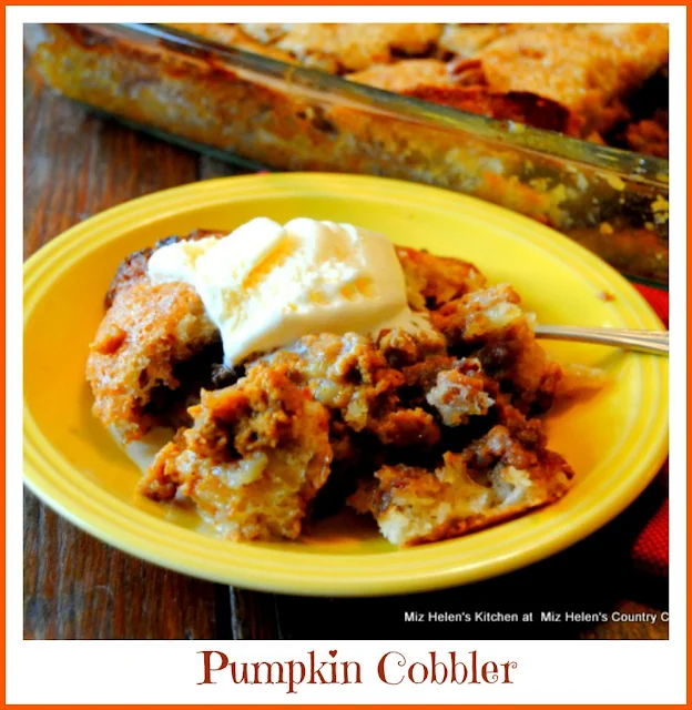 Pumpkin Cobbler at Miz Helen's Country Cottage