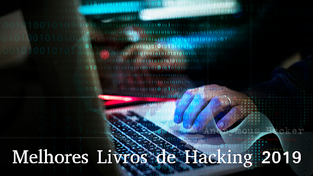 Melhores Livros de Hacking 2019 - Download Gratuito 2019