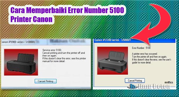 Cara Memperbaiki Error Number 5100 Printer Canon