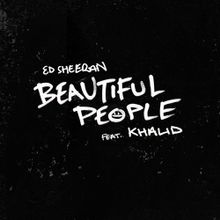 Beautiful People - Ed Sheeran Featuring Khalid