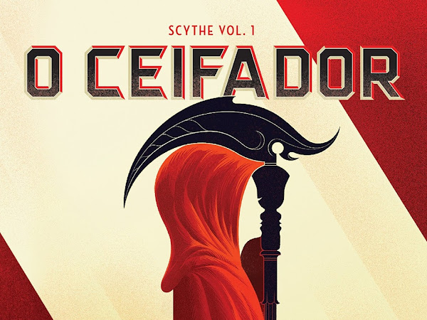 [Resenha] Scythe, livro 1: O Ceifador, de Neal Shusterman e Seguinte (Grupo Companhia das Letras)