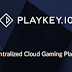 PlayKey.io - Platform Game Online Tercanggi Menggunakan Sistem Blokchain