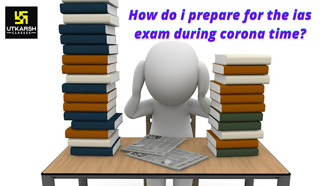 How do i prepare for the ias exam during corona time?