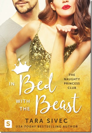 Review: In Bed with the Beast (Naughty Princess Club #2) by Tara Sivec | About That Story