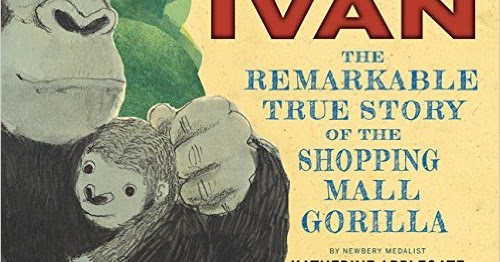 Artistry of Education: Ivan: The Remarkable True Story of the Shopping