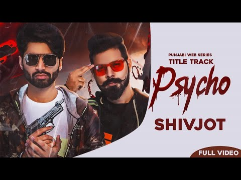 Psycho Shivjot Full Punjabi Mp3 Song Lyrics In English Hindi New Song Lyrics