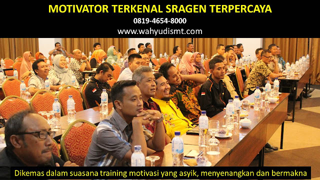 •             MOTIVATOR DI SRAGEN  •             JASA MOTIVATOR SRAGEN  •             MOTIVATOR SRAGEN TERBAIK  •             MOTIVATOR PENDIDIKAN  SRAGEN  •             TRAINING MOTIVASI KARYAWAN SRAGEN  •             PEMBICARA SEMINAR SRAGEN  •             CAPACITY BUILDING SRAGEN DAN TEAM BUILDING SRAGEN  •             PELATIHAN/TRAINING SDM SRAGEN